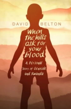Image of When the Hills Ask for Your Blood by David Belton Paperback