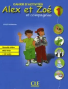 Image of Alex et Zoe et compagnie - Nouvelle edition Cahier dactivites 1 &-aud by Colette Samson