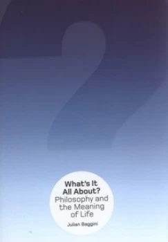 Image of Whats It All About by Julian Baggini Hardback