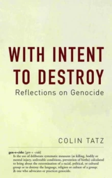 Image of With Intent to Destroy by Colin Martin Tatz Hardback