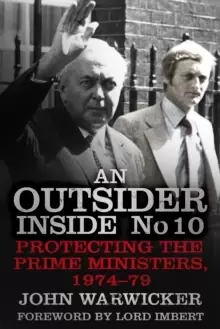 Image of An Outsider Inside No 10 : Protecting the Prime Ministers, 1974-79