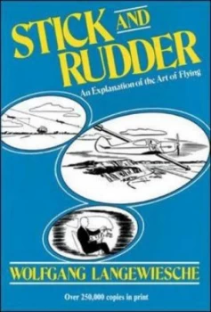 Image of Stick and Rudder by Wolfgang Langewiesche Hardback