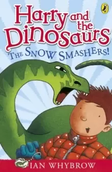 Image of Harry and the Dinosaurs: The Snow-Smashers!