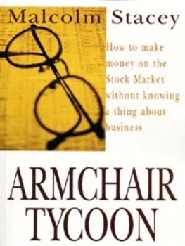 Image of Armchair Tycoon by Malcolm Stacey Paperback