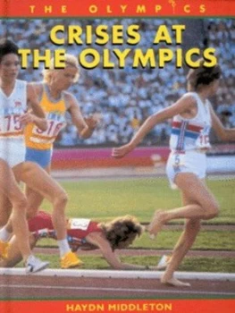 Image of Crises at the Olympics by Haydn Middleton Hardback