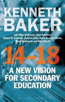 Image of 14-18 a New Vision for Secondary Education by Lord Kenneth Baker Book