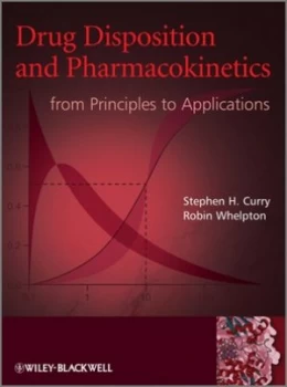 Image of Drug Disposition and Pharmacokinetics by Stephen H. Curry Hardback