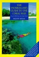 Image of snorkellers guide to the coral reef from the red sea to the pacific ocean
