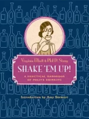 Image of shake em up a practical handbook of polite drinking