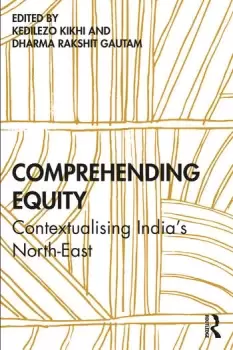 Image of Comprehending EquityContextualising Indias North-East