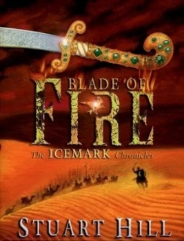 Image of Blade of Fire by Stuart Hill Hardback
