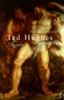 Image of Alcestis by Ted Hughes Book