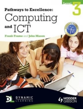 Image of Pathways to Excellence. Computing and Ict Level 3 by Frank Frame Paperback