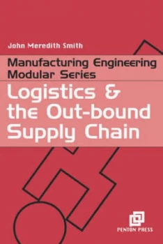 Image of Logistics and the Out-Bound Supply Chain by John Meredith Smith Paperback