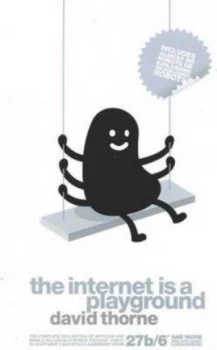 Image of The Internet Is a Playground by David Thorne Paperback