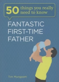 Image of Fantastic First-Time Father by Tim Mungeam Book