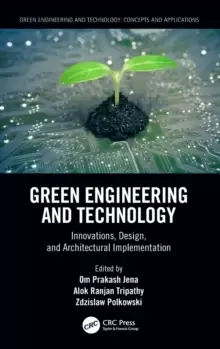 Image of Green Engineering and Technology : Innovations, Design, and Architectural Implementation