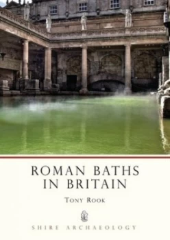 Image of Roman Baths in Britain by Tony Rook Paperback