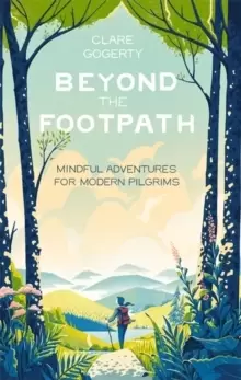 Image of Beyond the Footpath : Mindful Adventures for Modern Pilgrims