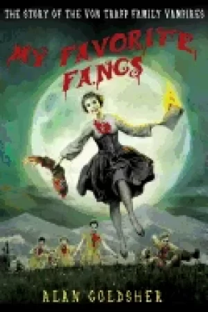 Image of my favorite fangs the story of the von trapp family vampires