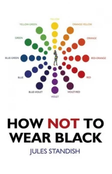 Image of How Not to Wear Black by Jules Standish Paperback