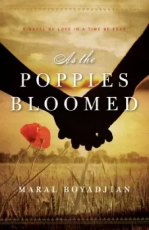 Image of As the Poppies Bloomed by Maral Boyadjian