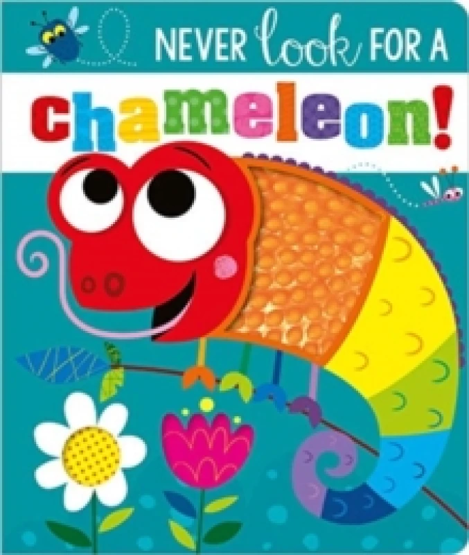 Image of NEVER LOOK FOR A CHAMELEON! BB Hardback