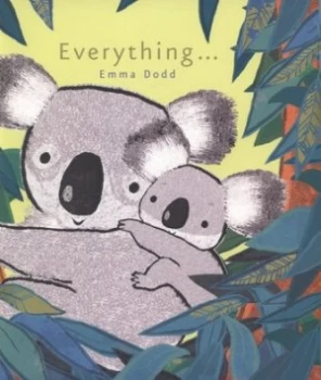 Image of Everything ... by Emma Dodd Paperback