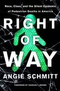 Image of right of way race class and the silent epidemic of pedestrian deaths in am