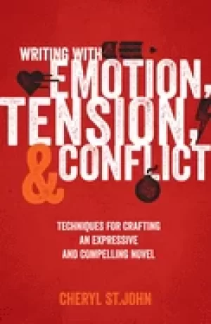 Image of writing with emotion tension and conflict techniques for crafting an expres