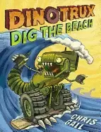 Image of dinotrux dig the beach