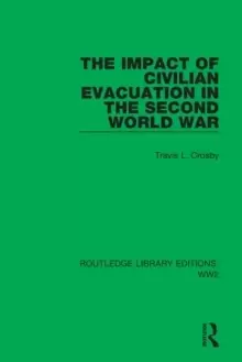 Image of The Impact of Civilian Evacuation in the Second World War