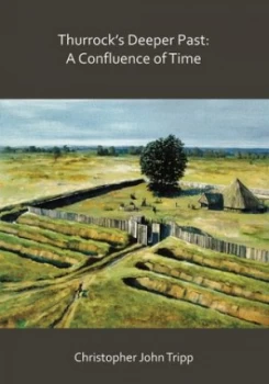 Image of Thurrocks deeper past by Christopher John Tripp