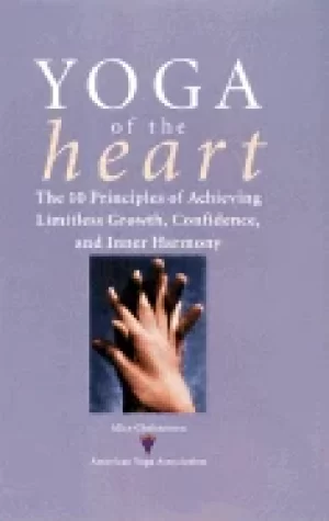 Image of yoga of the heart ten principles of achieving limitless growth confidence a