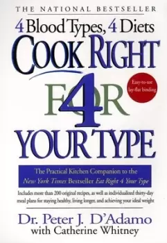 Image of Cook Right 4 Your Type by Dr. Peter J. D'Adamo
