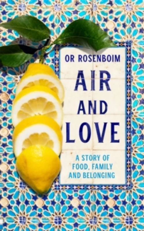 Image of Air and Love : A Story of Food, Family and Belonging Hardback