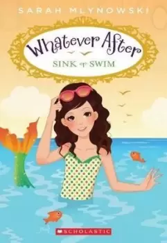 Image of Sink or Swim (Whatever After #3) by Sarah Mlynowski