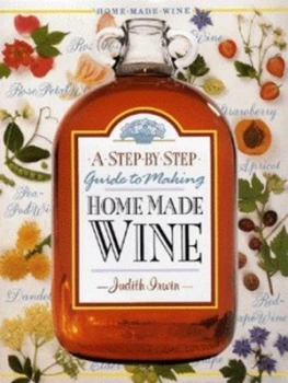 Image of A Step-by-Step Guide to Making Home-Made Wine by Judith Irwin and Roy Ekins Hardback