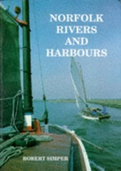 Image of Norfolk Rivers and Harbours by Robert Simper Book