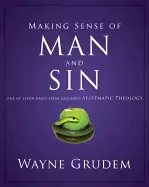 Image of making sense of man and sin one of seven parts from grudems systematic theo