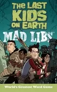 Image of last kids on earth mad libs worlds greatest word game