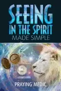 Image of seeing in the spirit made simple
