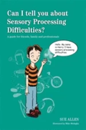 Image of can i tell you about sensory processing difficulties