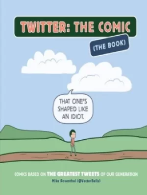 Image of Twitter the comic the book by Mike Rosenthal