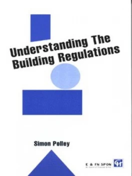 Image of Understanding the Building Regulations by Simon Polley Paperback
