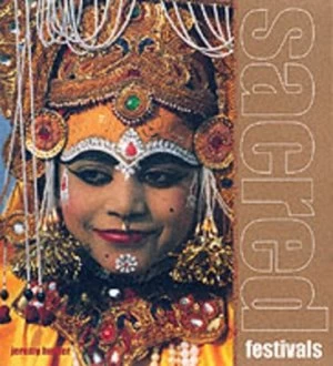 Image of Sacred Festivals by Jeremy Hunter Hardback