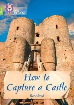 Image of How to Capture a Castle by Rob Alcraft