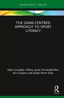 Image of The Game-Centred Approach to Sport Literacy