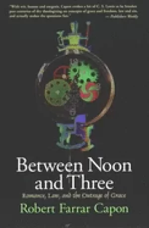 Image of between noon and three romance law and the outrage of grace