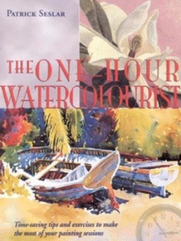 Image of The One-Hour Watercolourist by Patrick Seslar Hardback